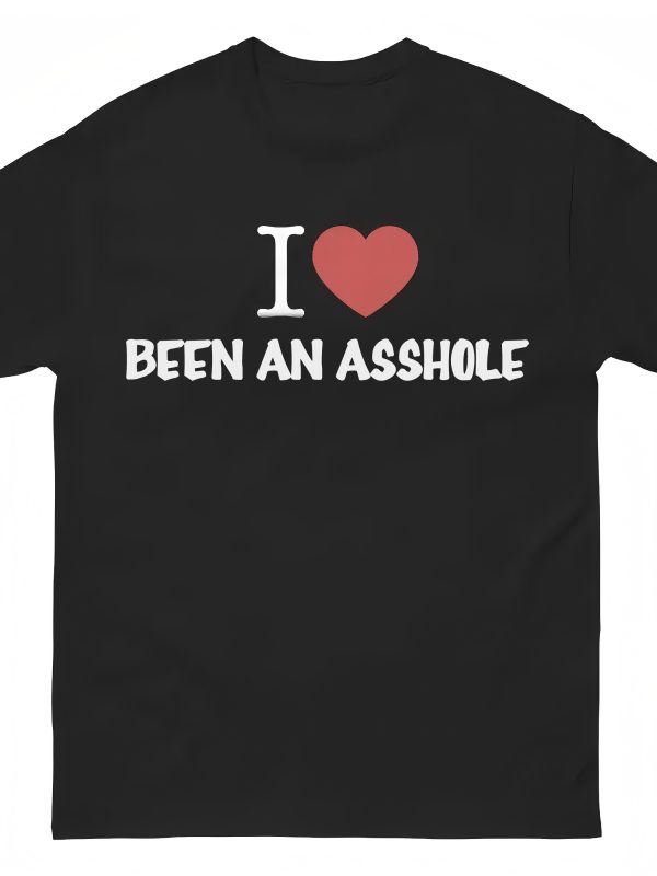 BLACKJASON7 I LOVE BEEN AN ASSHOLE TEE
