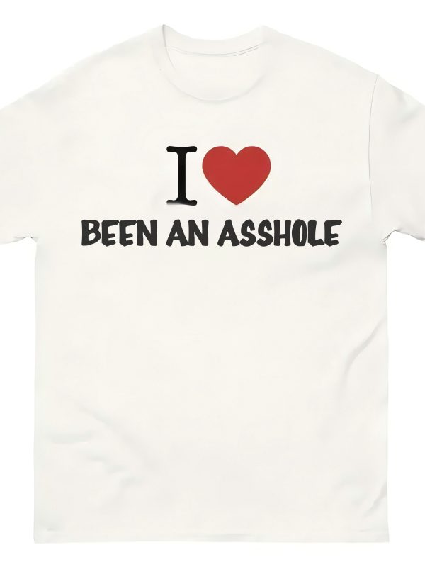 BLACKJASON7 I LOVE BEEN AN ASSHOLE TEE